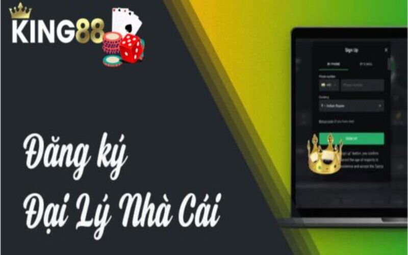 Cách đăng ký trở thành một đại lý King88