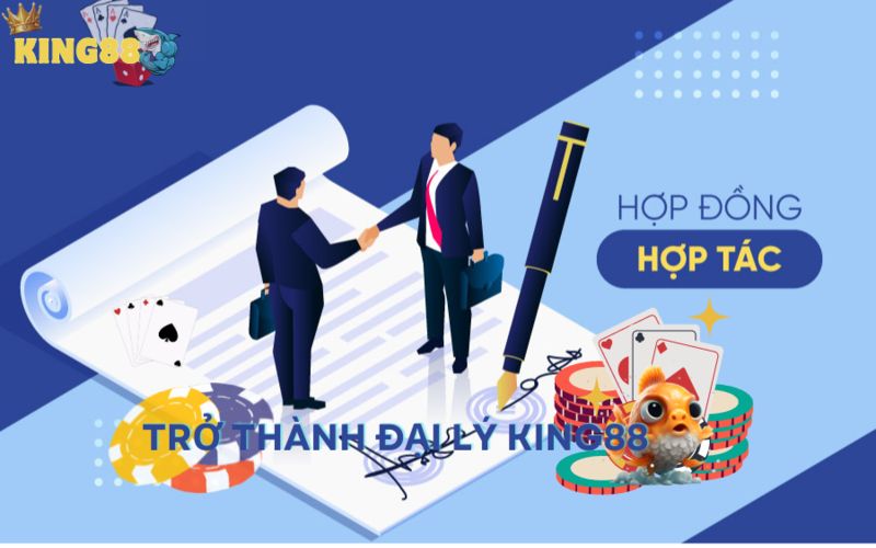 Hợp tác trở thành đại lý King88 để nhận những quyền lợi đặc biệt